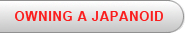Owning a Japanoid
